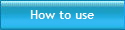 How to use